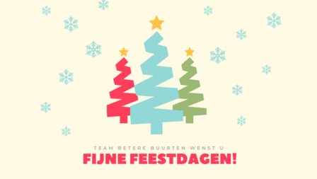 Illustratie van drie kerstbomen met tekst: Team Betere Buurten wenst u fijne feestdagen!