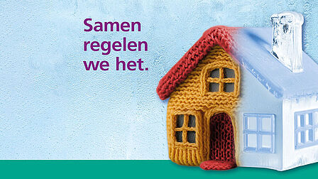 Huis dat voor de helft ijzig is en de andere helft gebreid, met de tekst 'Samen regelen we het'